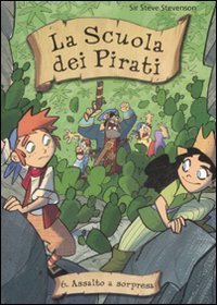 Assalto a sorpresa. La scuola dei pirati