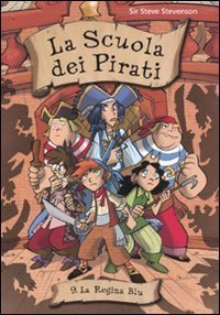 La regina blu. La scuola dei pirati