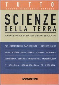 Tutto Scienze Della Terra. Schemi E Tavole Di
