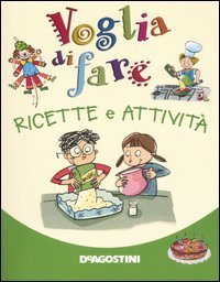 Voglia Di Fare Ricette E Attivita`