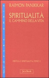 Spiritualit&agrave;: il cammino della vita