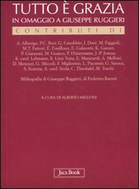 Tutto &egrave; grazia. In omaggio a Giuseppe Ruggieri