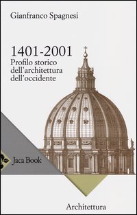 1401-2001. Profilo storico dell'architettura occidentale