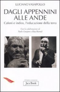 Dagli Appennini alle Ande - Cafoni e Indios, l'educazione della terra