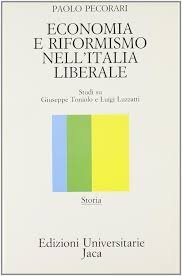 Economia e riformismo nello Stato liberale - Studi su Giuseppe Toniolo e Luigi Luzzatti