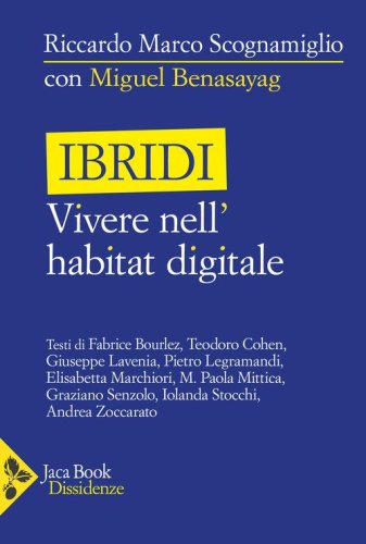 Ibridi. Vivere nell'habitat digitale