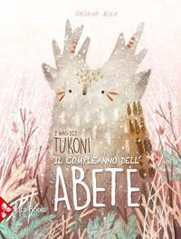 Il compleanno dell'abete. I magici tukoni