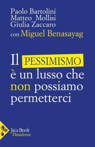 Il pessimismo &egrave; un lusso che non possiamo permetterci
