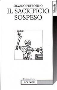 Il sacrificio sospeso - Lettera a un amico