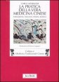 La pratica della vera medicina cinese - Formazione, diagnosi, terapia, ricerca
