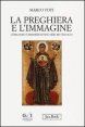 La preghiera e l'immagine - L'esicasmo tardobizantino (XIII-XIV secolo)