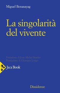 La singolarit&agrave; del vivente