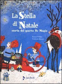La stella di Natale. Il racconto del quarto Re Magio