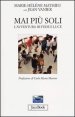 Mai pi&ugrave; soli - L'avventura di &laquo;Fede e luce&raquo;