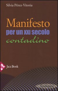 Manifesto per un XXI secolo contadino