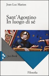 Sant'Agostino. In luogo di s&eacute;