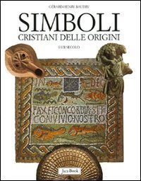 Simboli cristiani delle origini - I-VII secolo