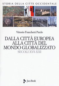 Storia della citt&agrave; occidentale