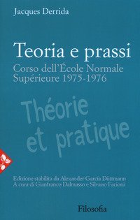 Teoria e prassi. Corso dell'&Eacute;cole Normale Sup&eacute;rieure 1975-1976
