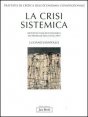 Trattato di critica dell'economia convenzionale. Vol. 1: La crisi sistemica. Metodi di analisi economica dei problemi dello sviluppo. - La crisi sistemica. Metodi di analisi economica dei problemi dello sviluppo