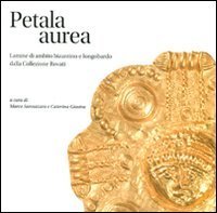 Petala Aurea - Lamine di ambito bizantino e longobardo della collezione Rovati