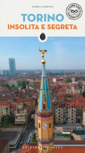 Torino insolita e segreta