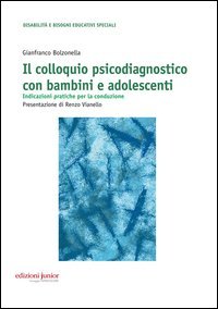 Colloquio psicodiagnostico con bambini e adolescenti. Indicazioni pratiche per la conduzione