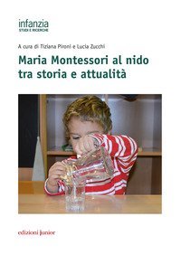 Maria Montessori al nido tra storia e attualit&agrave;