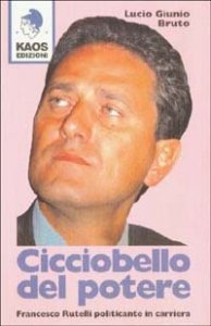 Cicciobello del potere - Francesco Rutelli politicante in carriera
