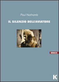 Silenzio Dell`aviatore (il)