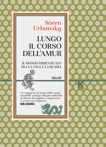 Lungo il corso dell'Amur. Il mondo dimenticato tra la Cina e la Russia