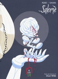 Salom&egrave;. Tratto dal dramma di Oscar Wilde
