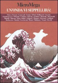 2008 Micromega Un` Onda Vi Seppellira`