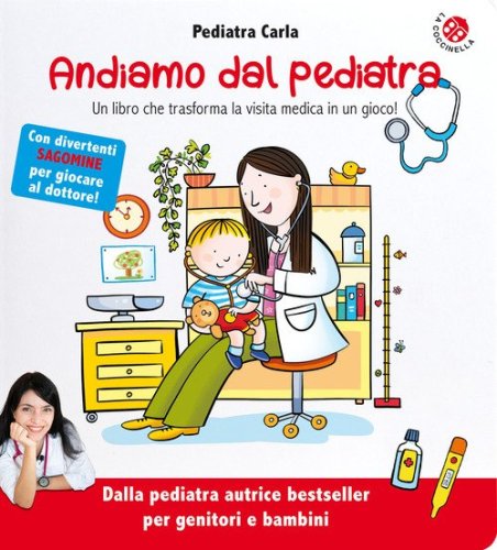 Andiamo dal pediatra. Un libro che trasforma la visita medica in un gioco!