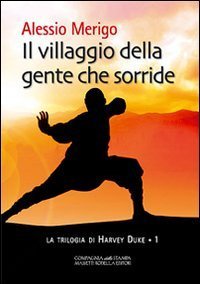 Il villaggio della gente che sorride. La trilogia di Harvey Duke