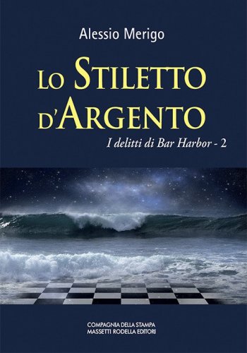 Lo stiletto d'argento. I delitti di bar Harbor