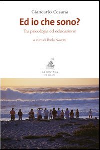 Ed io che sono? Tra psicologia ed educazione