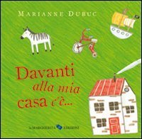 Davanti alla mia casa c'&egrave;...