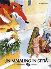 Un maialino in citt&agrave;