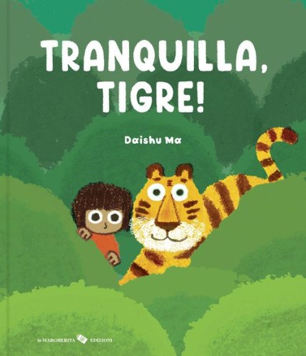 Tranquilla, tigre!