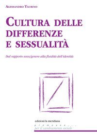 Cultura delle differenze e sessualit&agrave;. Dal rapporto sesso/genere alla fluidit&agrave; dell'identit&agrave;