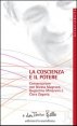 La coscienza e il potere - Conversazione con Nicola Magrone, Guglielmo Minervini e Clara Zagaria
