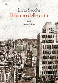 Il futuro delle citt&agrave;