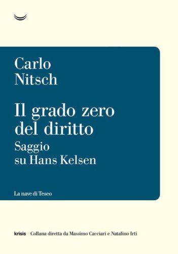 Il grado zero del diritto. Saggio su Hans Kelsen