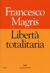 Libert&agrave; totalitaria