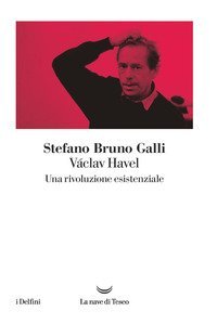 V&aacute;clav Havel. Una rivoluzione esistenziale