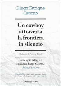 Un cowboy attraversa la frontiera in silenzio
