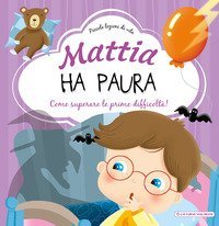 Mattia ha paura. Come superare le prime difficoltà!