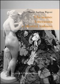 Chi siamo. Letteratura e identità italiana