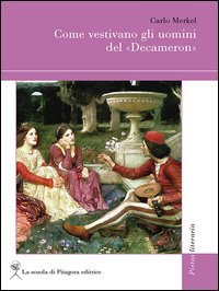 Come vestivano gli uomini del &laquo;Decameron&raquo;